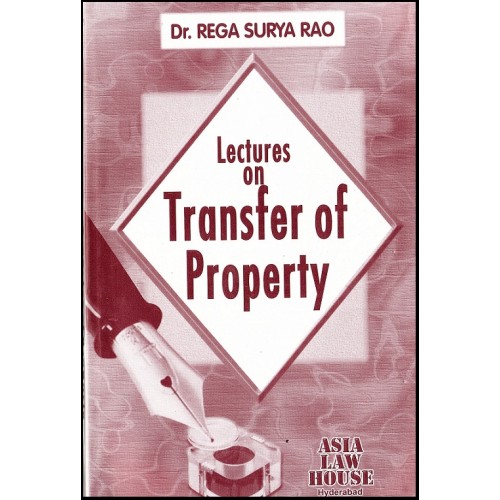 Dr. Rega Surya Rao's Transfer Of Property Notes for BSL | LL.B by Asia Law House